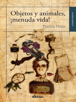 cover image of Objetos y animales, ¡menuda vida!